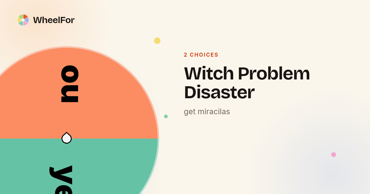 Witch Problem Disaster Wheel | WheelFor